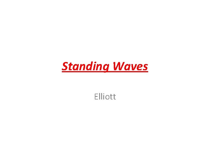 Standing Waves Elliott 