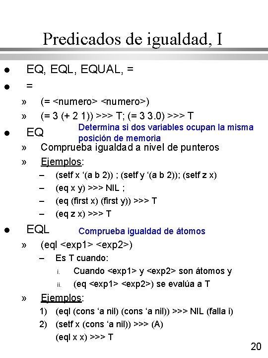 Predicados de igualdad, I l l EQ, EQL, EQUAL, = = » » l Predicados de igualdad, I l l EQ, EQL, EQUAL, = = » » l