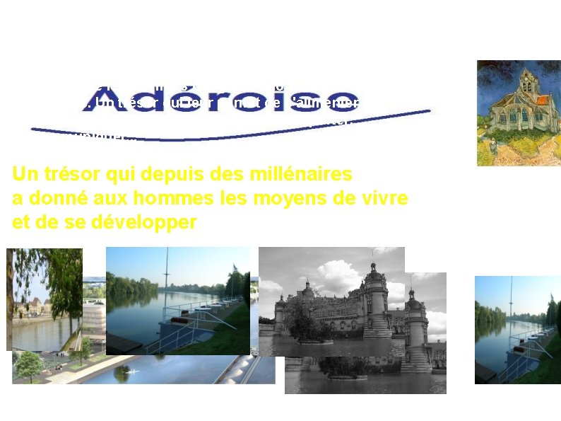 L'Adéroise pour le développement fluvial au service de nos territoires La rivière est pour