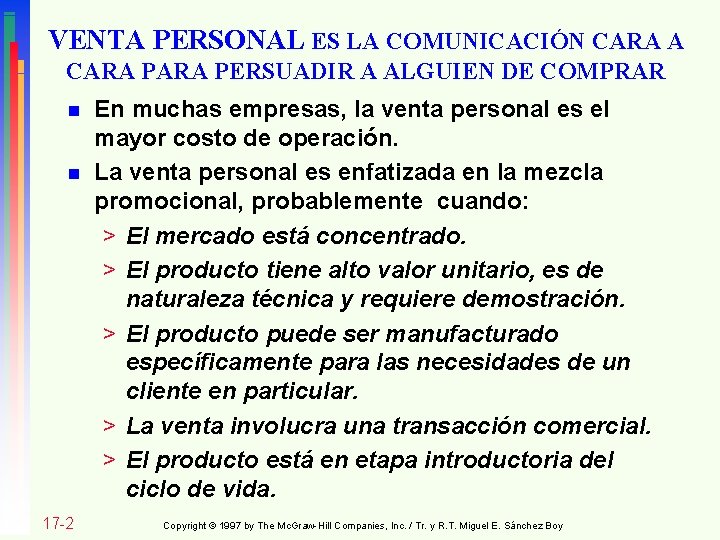 VENTA PERSONAL ES LA COMUNICACIÓN CARA A CARA PERSUADIR A ALGUIEN DE COMPRAR n