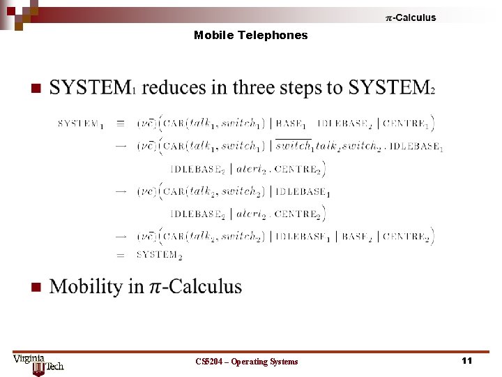 Mobile Telephones n CS 5204 – Operating Systems 11 