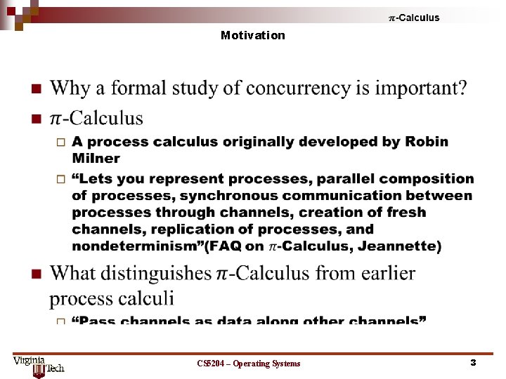 Motivation n CS 5204 – Operating Systems 3 