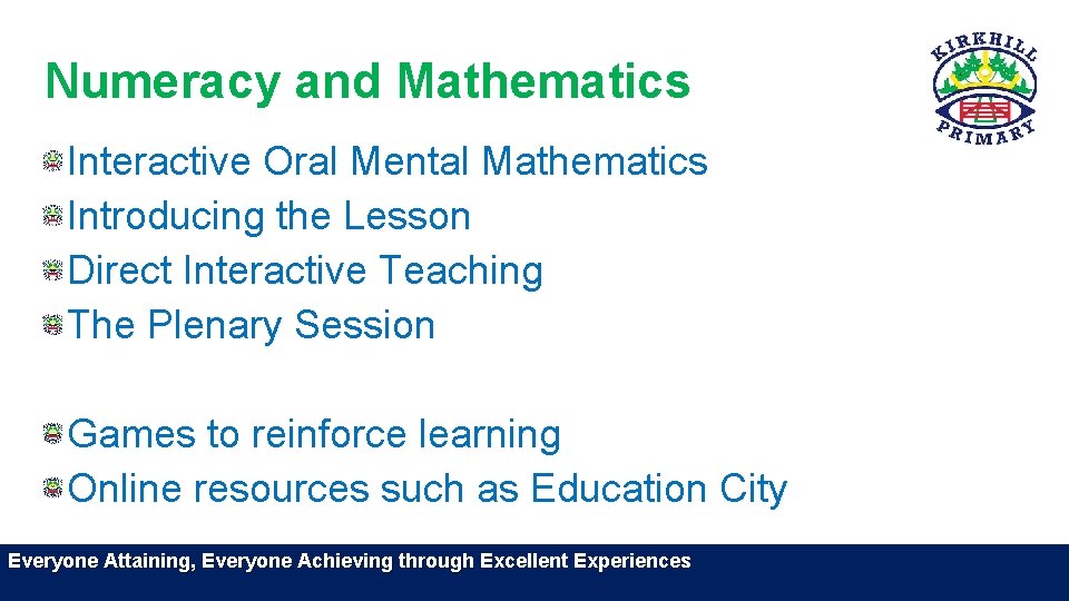 Numeracy and Mathematics Interactive Oral Mental Mathematics Introducing the Lesson Direct Interactive Teaching The