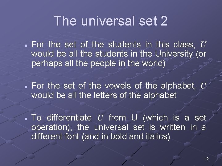 The universal set 2 n n n For the set of the students in