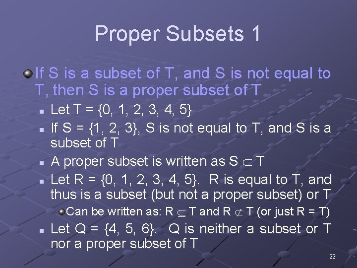 Proper Subsets 1 If S is a subset of T, and S is not