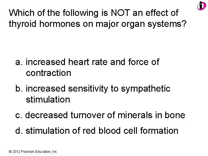 Which of the following is NOT an effect of thyroid hormones on major organ