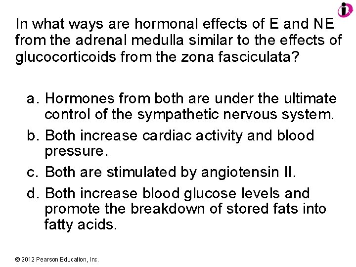 In what ways are hormonal effects of E and NE from the adrenal medulla
