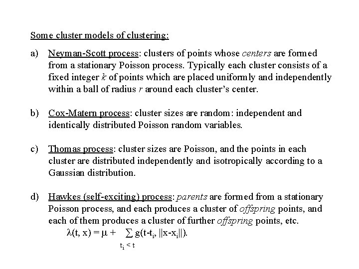 Some cluster models of clustering: a) Neyman-Scott process: clusters of points whose centers are