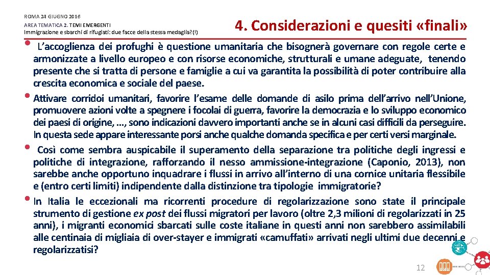 ROMA 24 GIUGNO 2016 AREA TEMATICA 2. TEMI EMERGENTI Immigrazione e sbarchi di rifugiati: