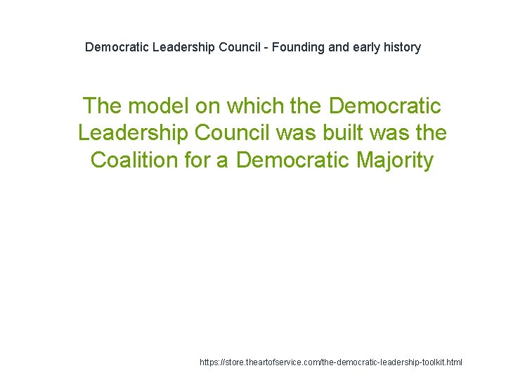 Democratic Leadership Council - Founding and early history 1 The model on which the