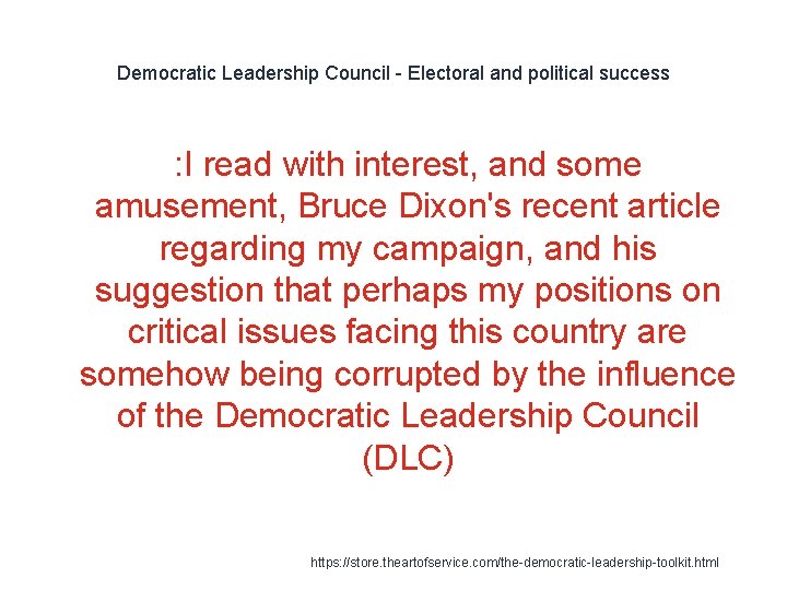 Democratic Leadership Council - Electoral and political success : I read with interest, and