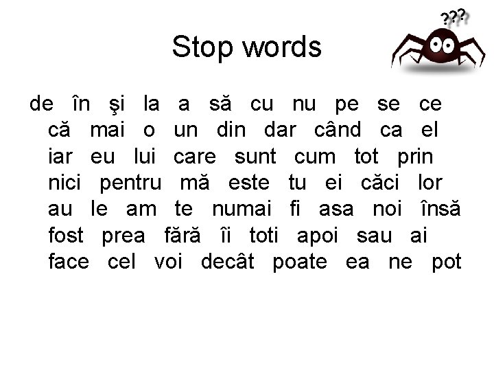 Stop words de în şi la a să cu nu pe se ce că