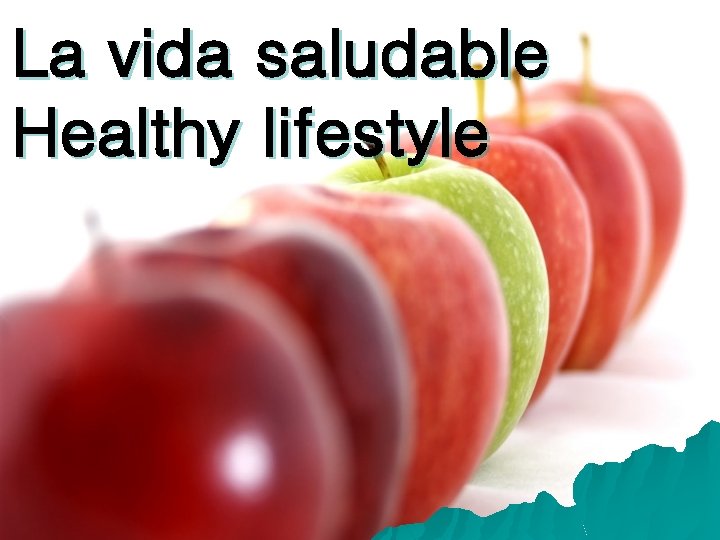 La vida saludable Healthy lifestyle 