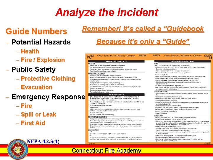Analyze the Incident Guide Numbers Remember! It’s called a “Guidebook – Potential Hazards Because