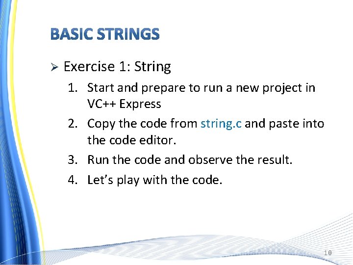 Ø Exercise 1: String 1. Start and prepare to run a new project in