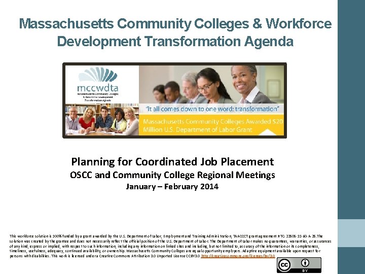Massachusetts Community Colleges & Workforce Development Transformation Agenda Planning for Coordinated Job Placement OSCC