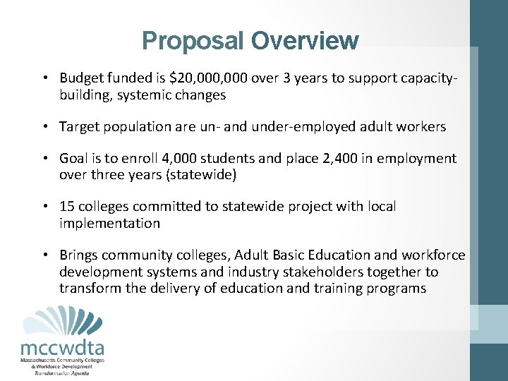 Proposal Overview • Budget funded is $20, 000 over 3 years to support capacitybuilding,