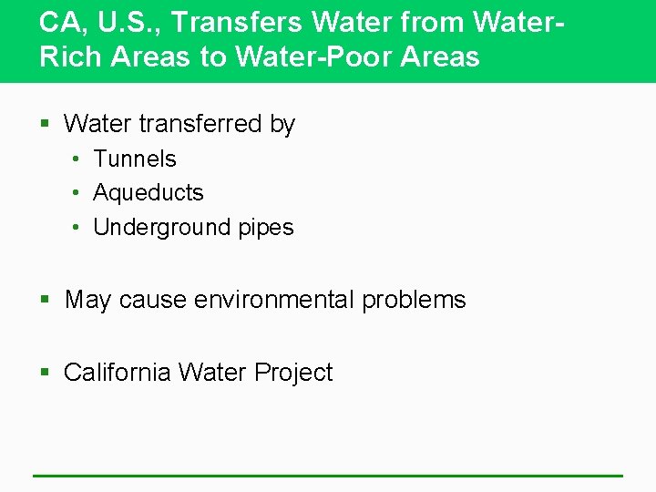 CA, U. S. , Transfers Water from Water. Rich Areas to Water-Poor Areas §