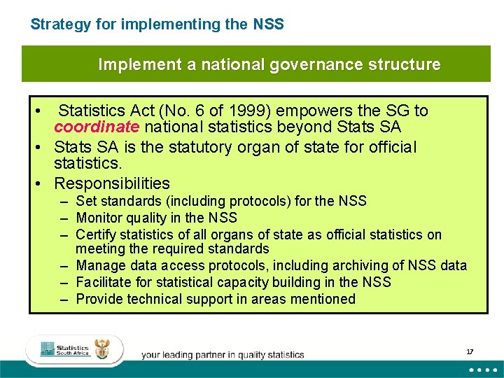 Strategy for implementing the NSS Implement a national governance structure • Statistics Act (No. Strategy for implementing the NSS Implement a national governance structure • Statistics Act (No.