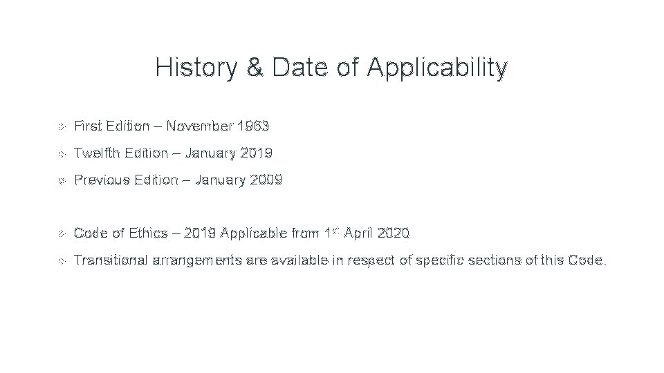 History & Date of Applicability First Edition – November 1963 Twelfth Edition – January