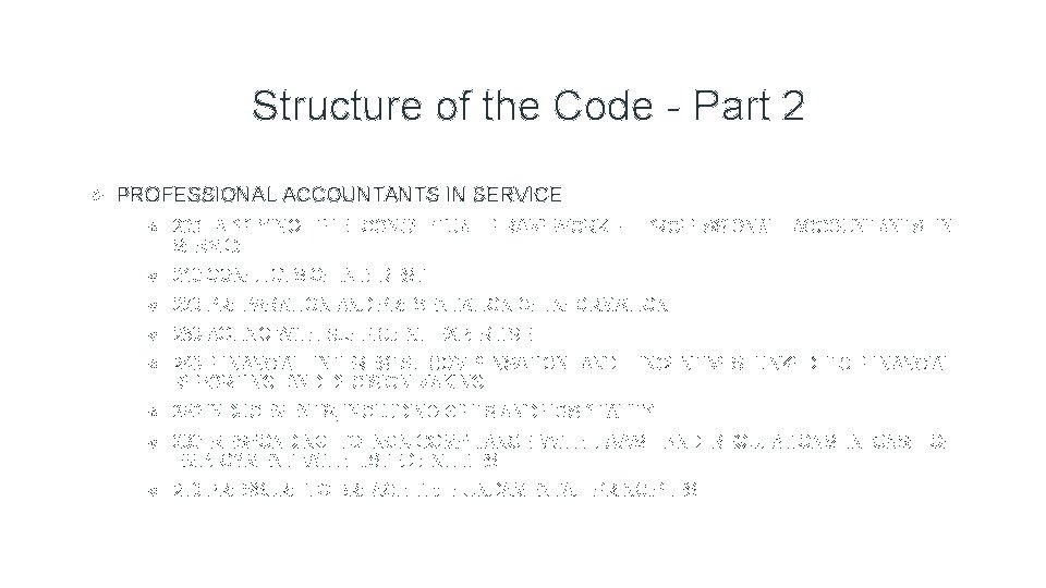 Structure of the Code - Part 2 PROFESSIONAL ACCOUNTANTS IN SERVICE 200 APPLYING THE