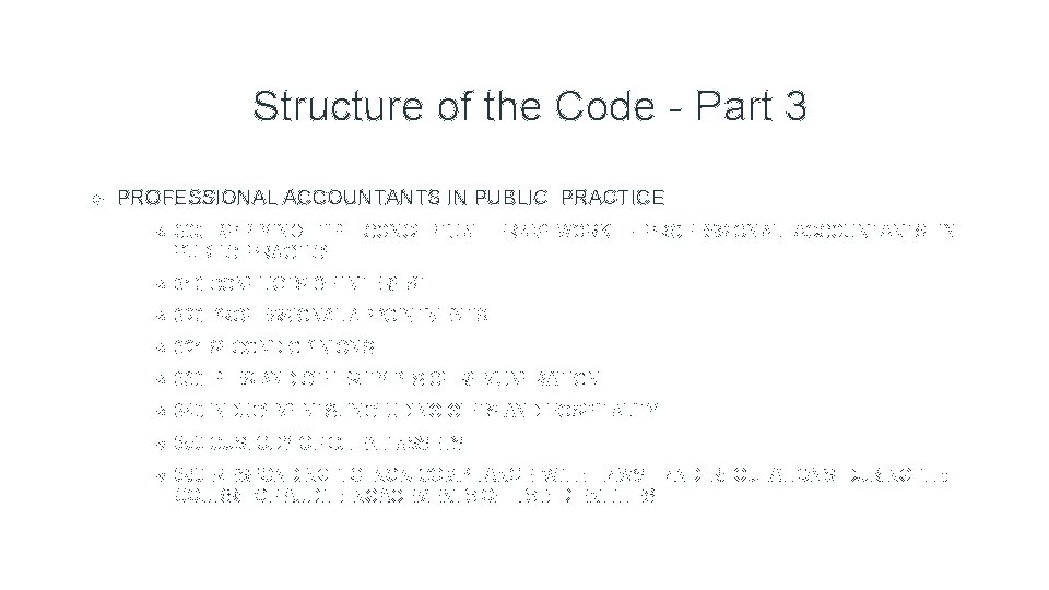 Structure of the Code - Part 3 PROFESSIONAL ACCOUNTANTS IN PUBLIC PRACTICE 300 APPLYING