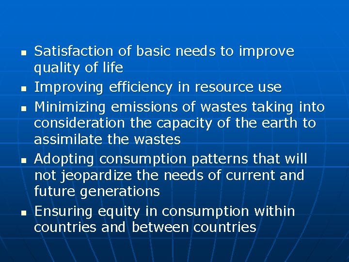 n n n Satisfaction of basic needs to improve quality of life Improving efficiency