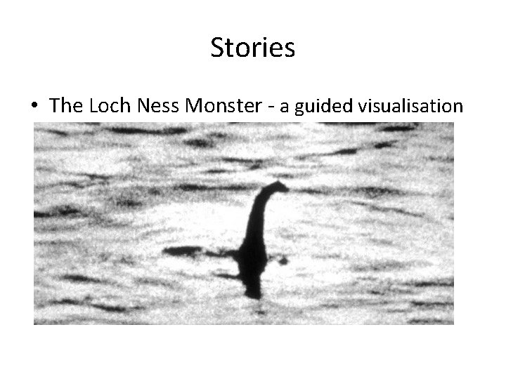 Stories • The Loch Ness Monster - a guided visualisation 