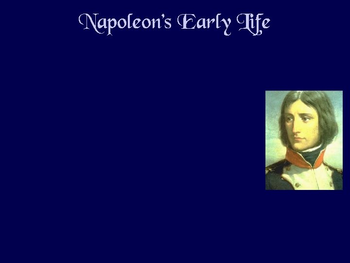 Napoleon’s Early Life 