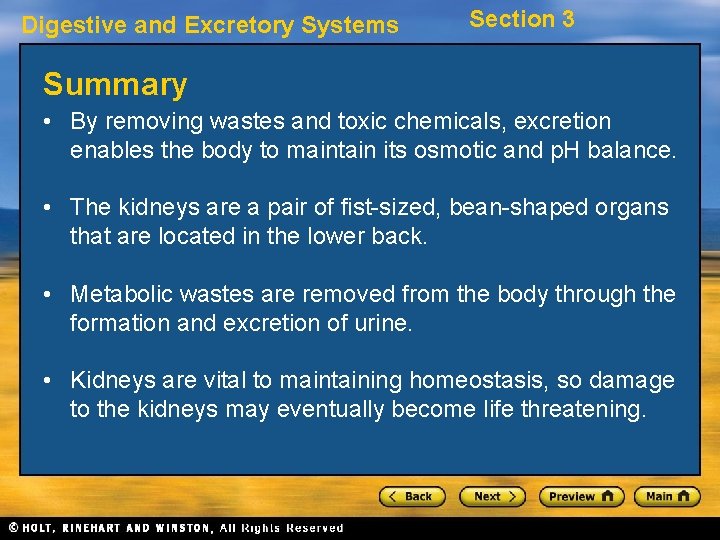 Digestive and Excretory Systems Section 3 Summary • By removing wastes and toxic chemicals,