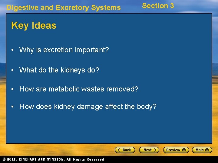 Digestive and Excretory Systems Section 3 Key Ideas • Why is excretion important? •