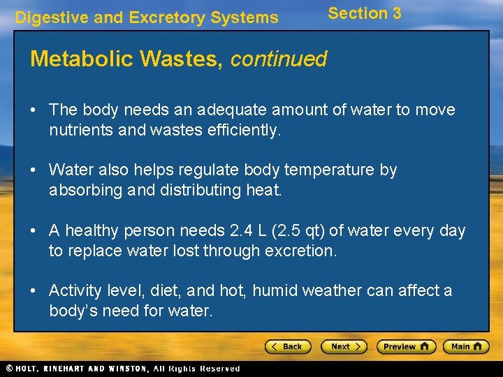 Digestive and Excretory Systems Section 3 Metabolic Wastes, continued • The body needs an