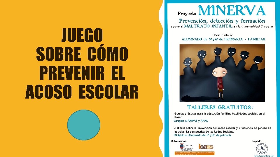 JUEGO SOBRE CÓMO PREVENIR EL ACOSO ESCOLAR INICIAR 