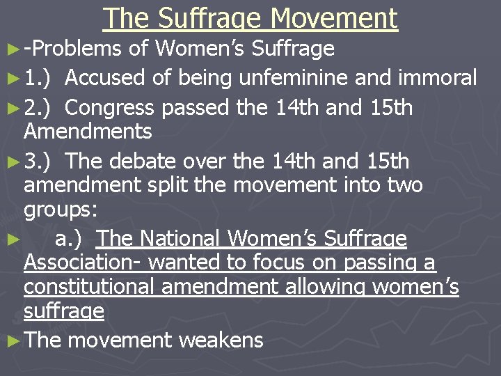 The Suffrage Movement ► -Problems of Women’s Suffrage ► 1. ) Accused of being The Suffrage Movement ► -Problems of Women’s Suffrage ► 1. ) Accused of being