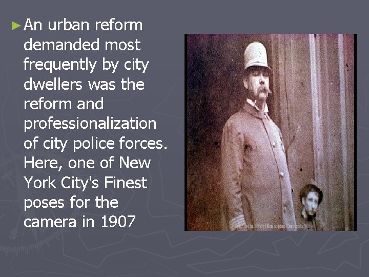 ► An urban reform demanded most frequently by city dwellers was the reform and ► An urban reform demanded most frequently by city dwellers was the reform and