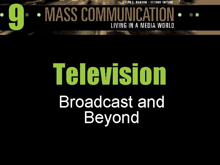 9 Television Broadcast and Beyond 