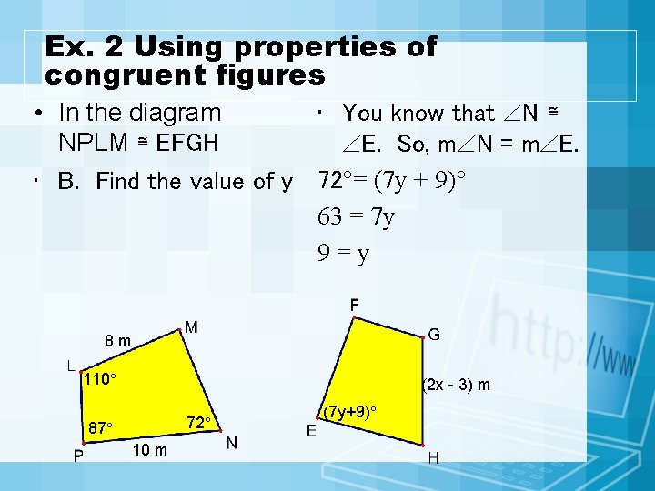 Ex. 2 Using properties of congruent figures • In the diagram • You know
