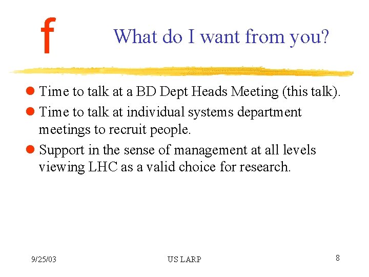 f What do I want from you? l Time to talk at a BD