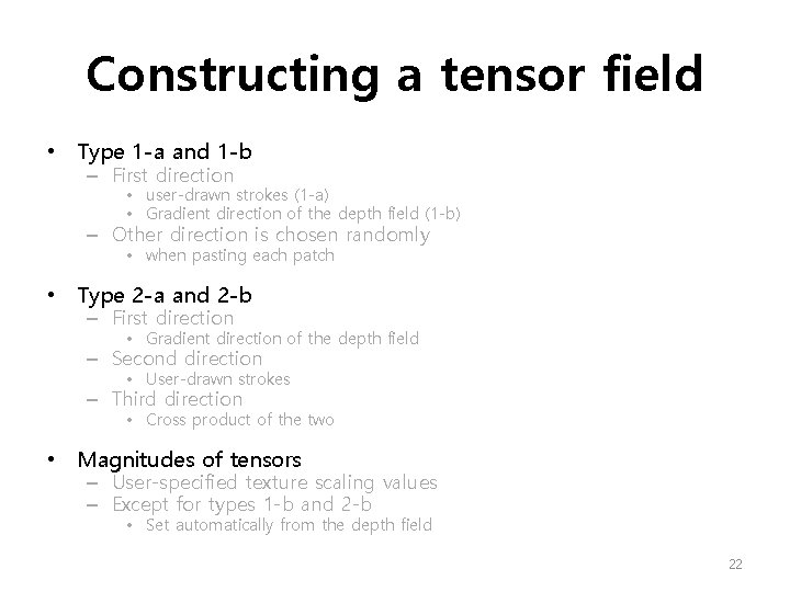 Constructing a tensor field • Type 1 -a and 1 -b – First direction