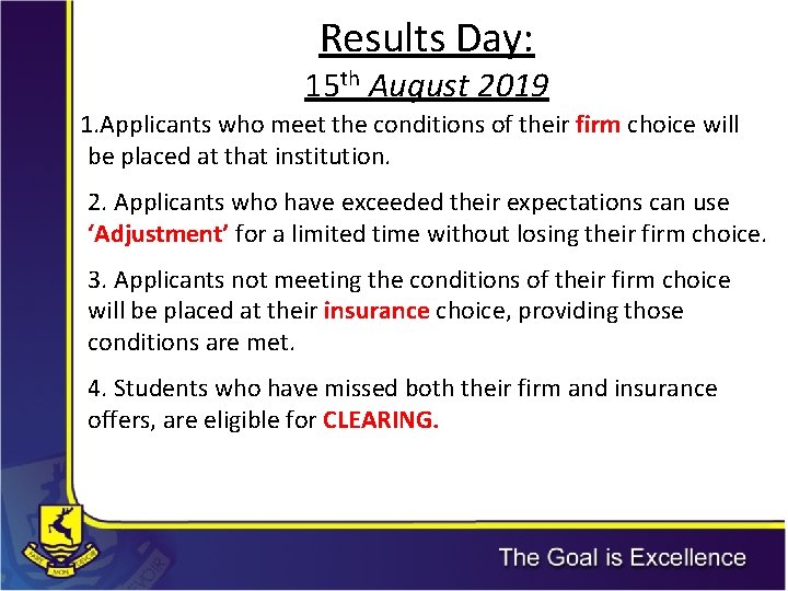 Results Day: 15 th August 2019 1. Applicants who meet the conditions of their Results Day: 15 th August 2019 1. Applicants who meet the conditions of their