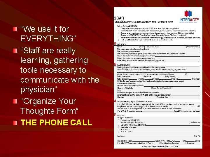 “We use it for EVERYTHING” “Staff are really learning, gathering tools necessary to communicate