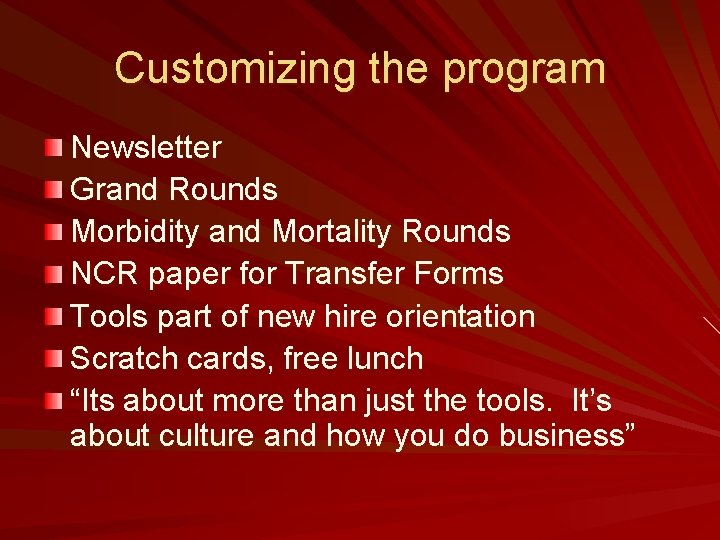 Customizing the program Newsletter Grand Rounds Morbidity and Mortality Rounds NCR paper for Transfer
