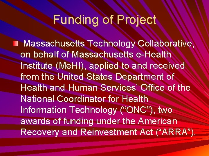 Funding of Project Massachusetts Technology Collaborative, on behalf of Massachusetts e-Health Institute (Me. HI),