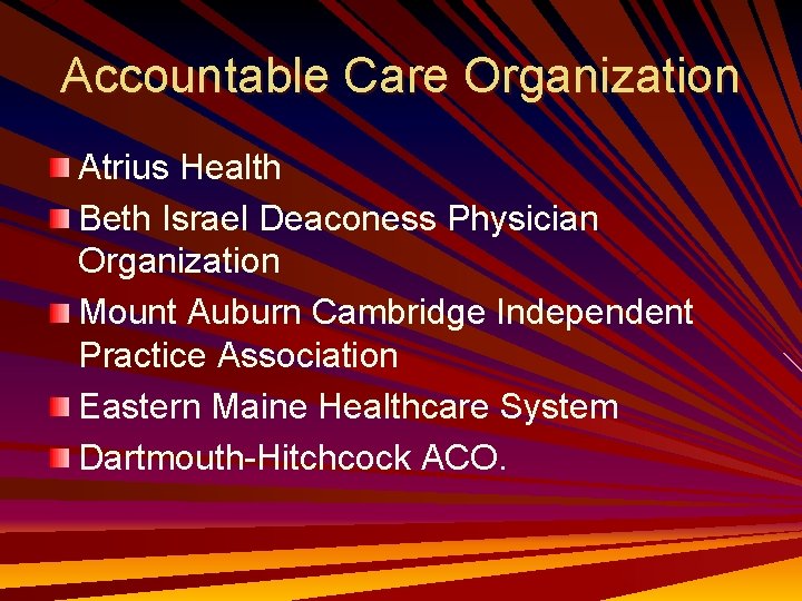 Accountable Care Organization Atrius Health Beth Israel Deaconess Physician Organization Mount Auburn Cambridge Independent