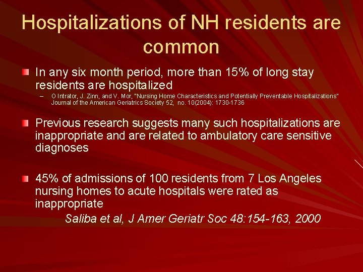 Hospitalizations of NH residents are common In any six month period, more than 15%