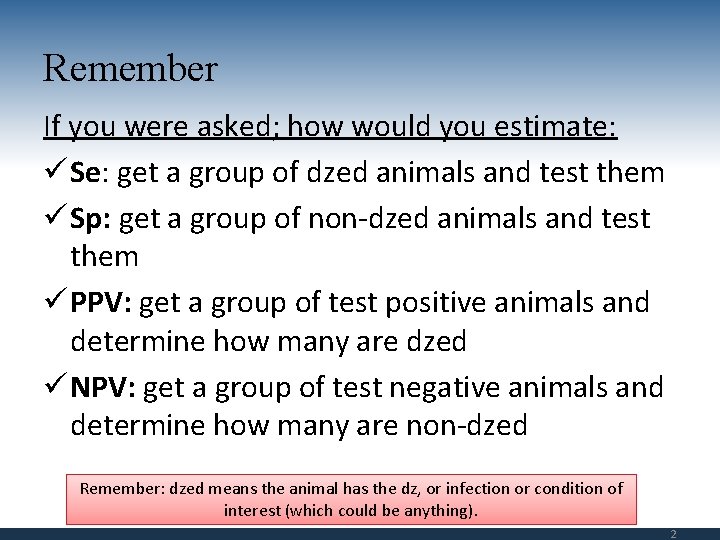 Remember If you were asked; how would you estimate: ü Se: get a group