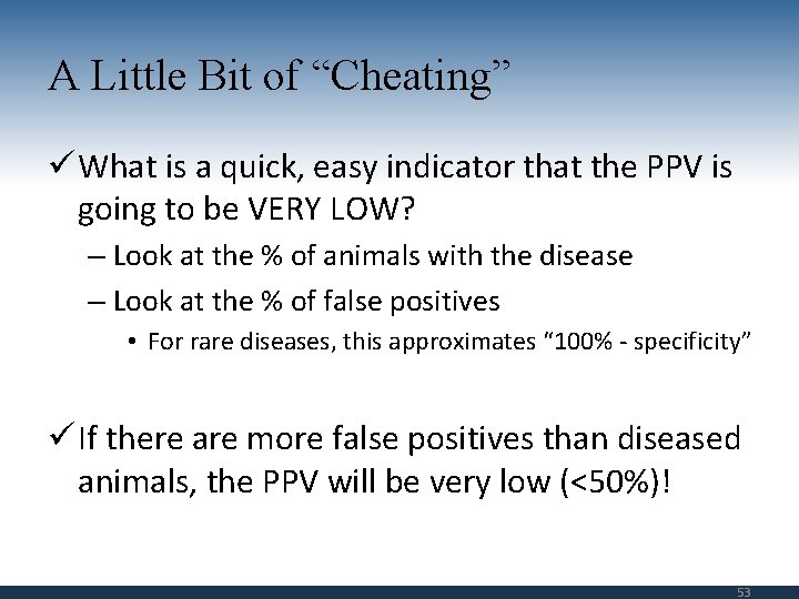 A Little Bit of “Cheating” ü What is a quick, easy indicator that the