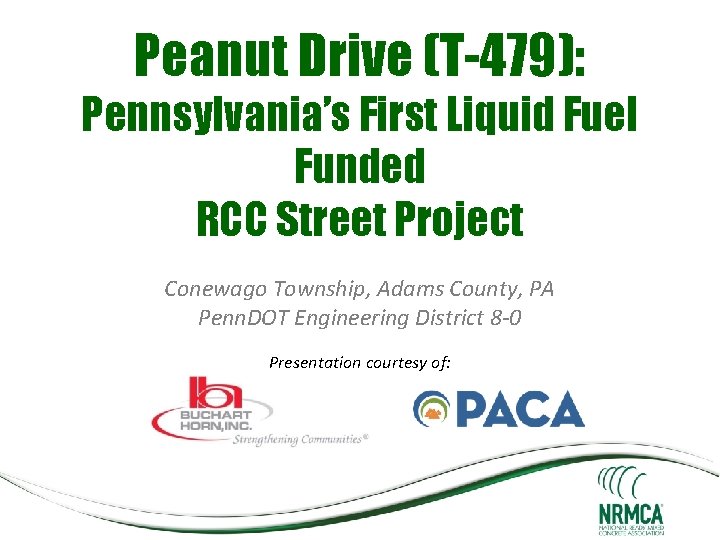 Peanut Drive (T-479): Pennsylvania’s First Liquid Fuel Funded RCC Street Project Conewago Township, Adams