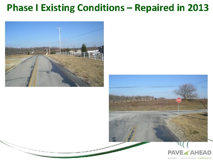 Phase I Existing Conditions – Repaired in 2013 