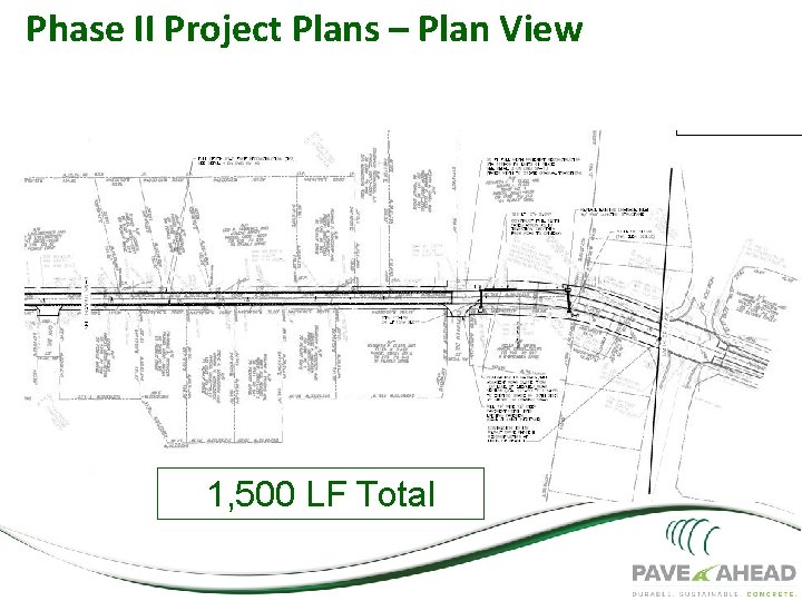 Phase II Project Plans – Plan View 1, 500 LF Total 